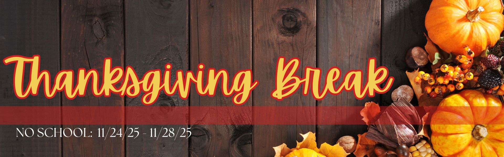 Thanksgiving Break 2025-2026